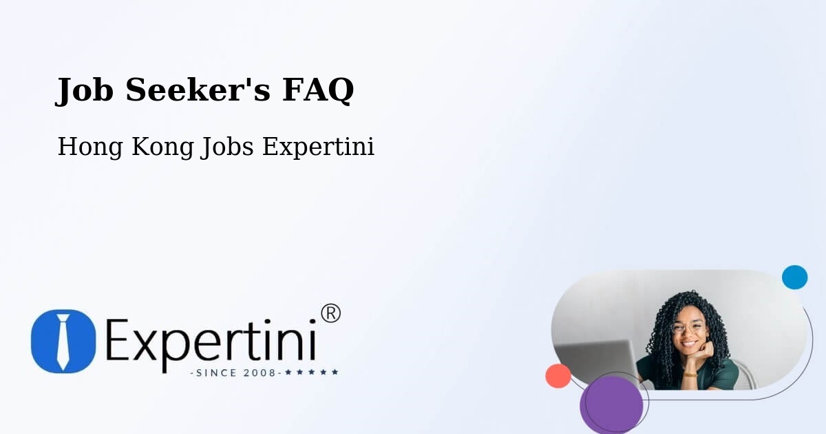 Job Seeker FAQ – Pak Kiu - Hong Kong Jobs Expertini